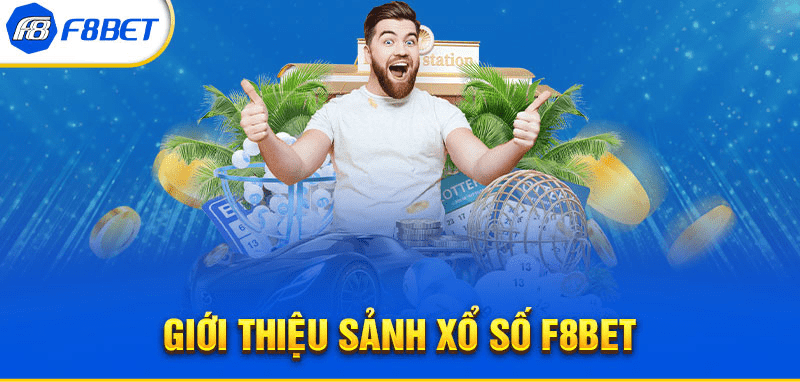 Xổ số F8bet - địa chỉ nhà cái uy tín